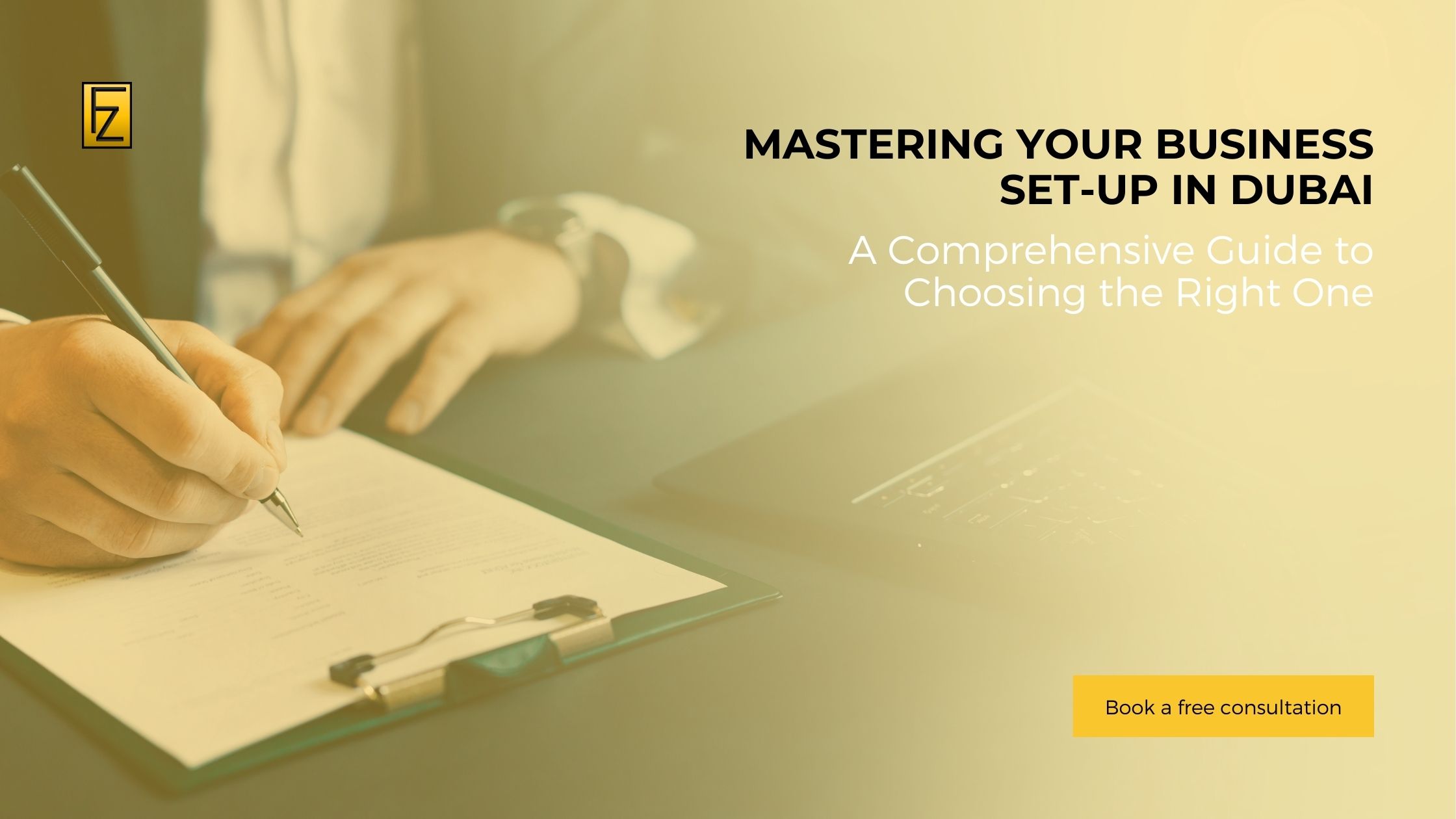 Mastering Your Business Setup in Dubai: A Comprehensive Guide to Choosing the Right One