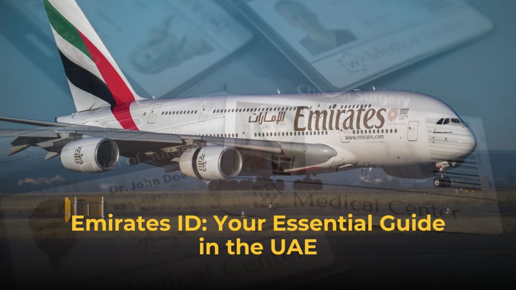 Emirates ID: Your Essential Guide in the UAE